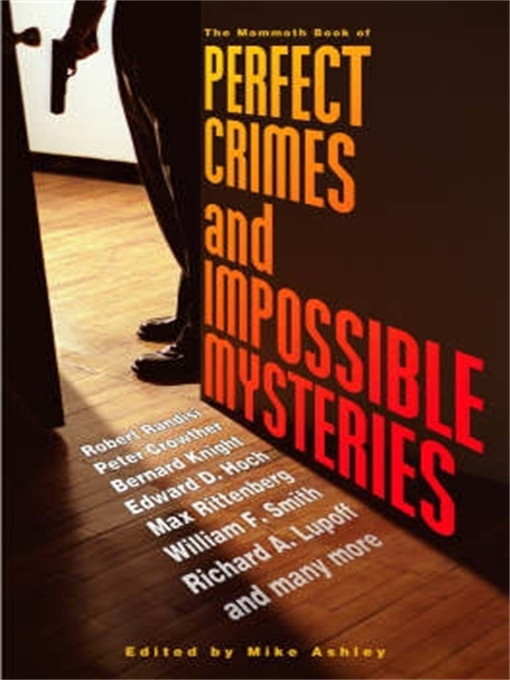 Title details for The Mammoth Book of Perfect Crimes & Locked Room Mysteries by Mike Ashley - Available